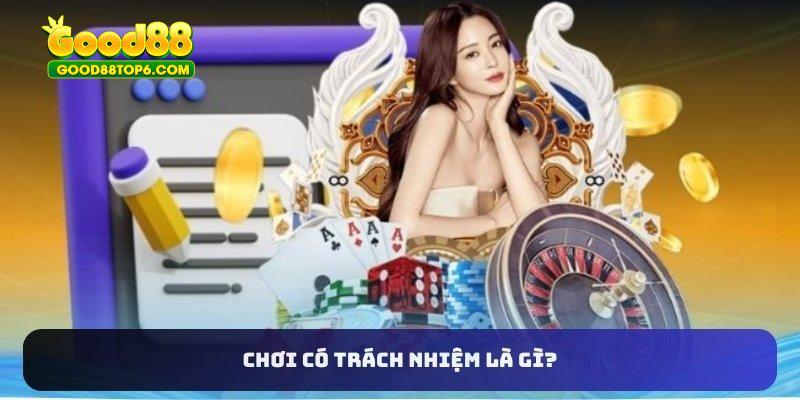 Chơi có trách nhiệm là gì?