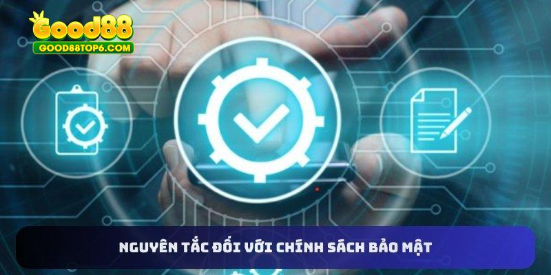 Nguyên tắc đối với chính sách bảo mật