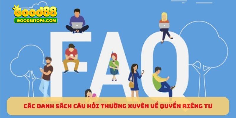 Các danh sách câu hỏi thường xuyên về quyền riêng tư