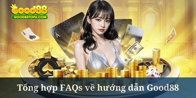 Hướng dẫn Good88 có thể thay đổi để phù hợp với chính sách