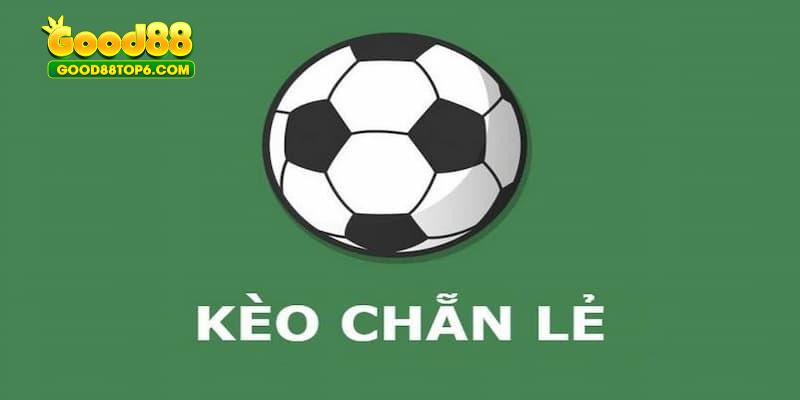 Kèo chẵn lẻ bóng đá tại good88