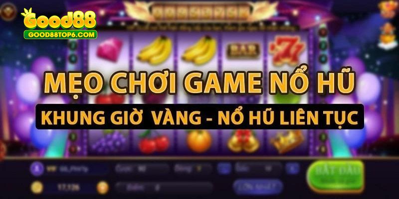 Canh thời điểm quay hũ để nhận thưởng Jackpot từ game